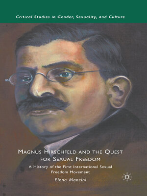 cover image of Magnus Hirschfeld and the Quest for Sexual Freedom